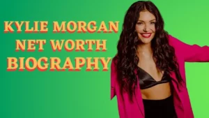Kylie Morgan net worth 2023
