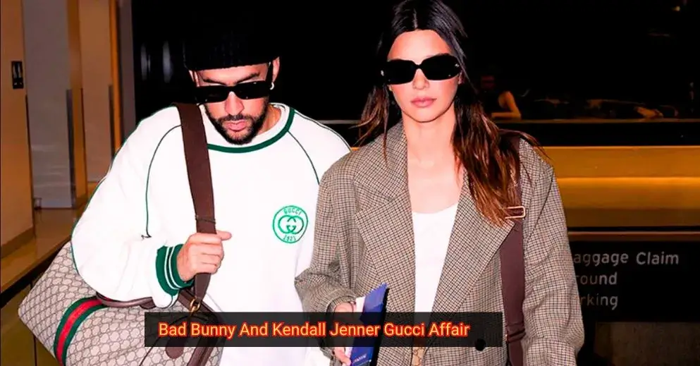 Bad Bunny And Kendall Jenner Gucci Affair